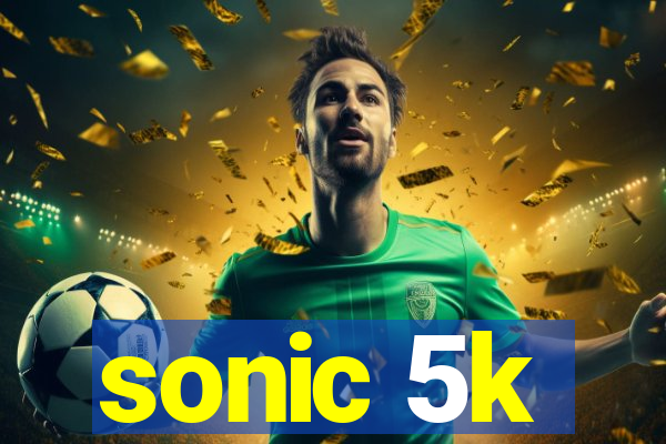 sonic 5k